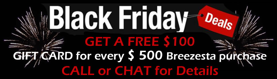 Black Friday/Cyber Monday Sale - Breezesta $500 spent, get a $100 gift card